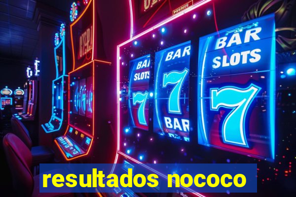 resultados nococo